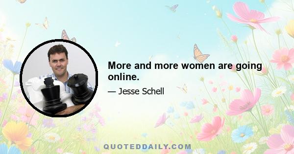 More and more women are going online.