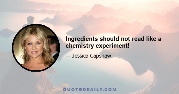 Ingredients should not read like a chemistry experiment!