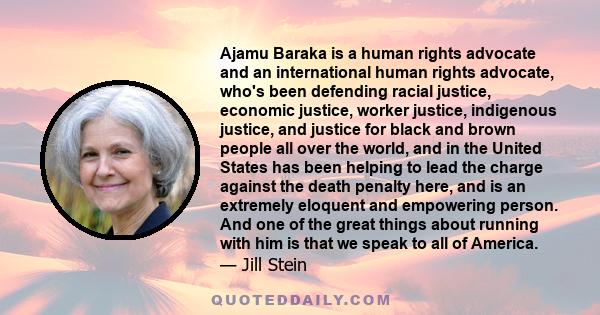 Ajamu Baraka is a human rights advocate and an international human rights advocate, who's been defending racial justice, economic justice, worker justice, indigenous justice, and justice for black and brown people all