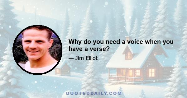 Why do you need a voice when you have a verse?