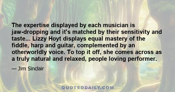 The expertise displayed by each musician is jaw-dropping and it's matched by their sensitivity and taste... Lizzy Hoyt displays equal mastery of the fiddle, harp and guitar, complemented by an otherworldly voice. To top 
