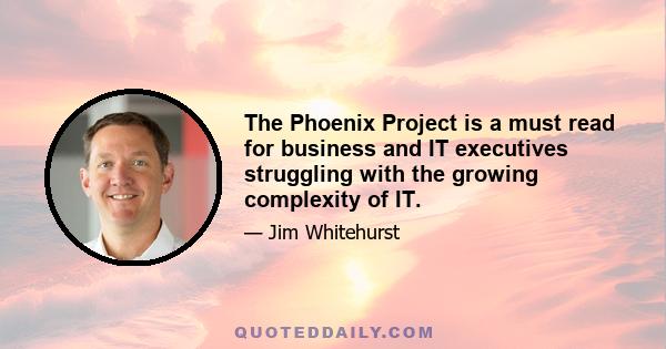 The Phoenix Project is a must read for business and IT executives struggling with the growing complexity of IT.