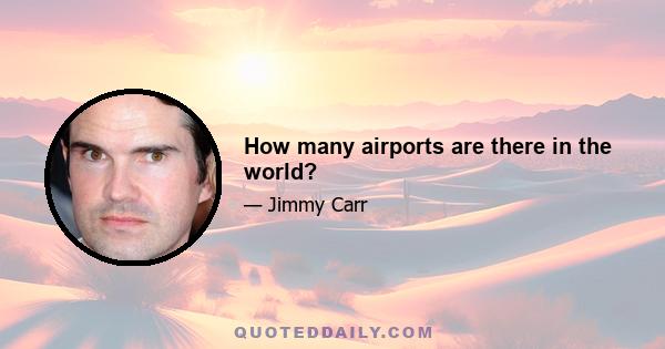 How many airports are there in the world?