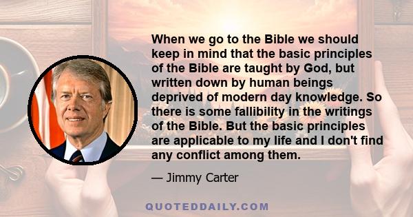 When we go to the Bible we should keep in mind that the basic principles of the Bible are taught by God, but written down by human beings deprived of modern day knowledge. So there is some fallibility in the writings of 