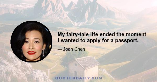 My fairy-tale life ended the moment I wanted to apply for a passport.