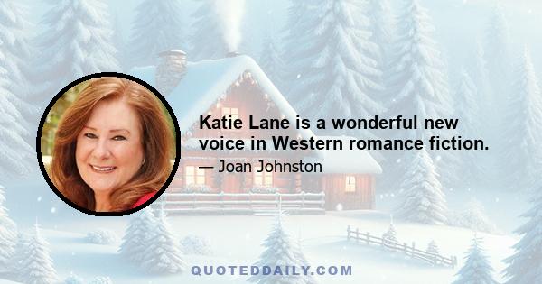 Katie Lane is a wonderful new voice in Western romance fiction.