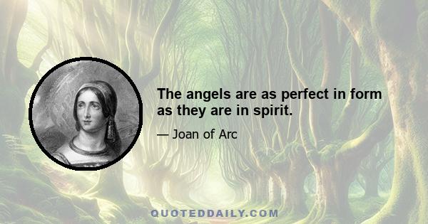 The angels are as perfect in form as they are in spirit.