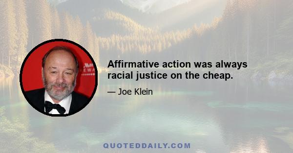 Affirmative action was always racial justice on the cheap.