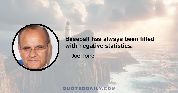 Baseball has always been filled with negative statistics.