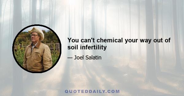 You can't chemical your way out of soil infertility