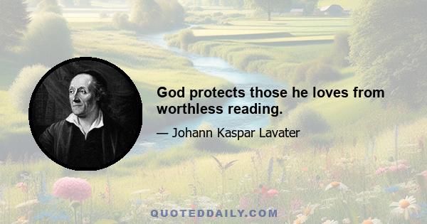 God protects those he loves from worthless reading.