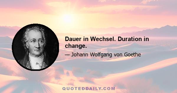 Dauer in Wechsel. Duration in change.