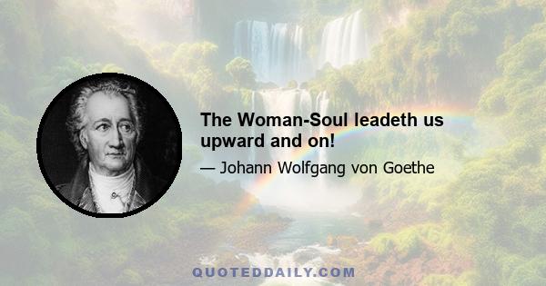 The Woman-Soul leadeth us upward and on!