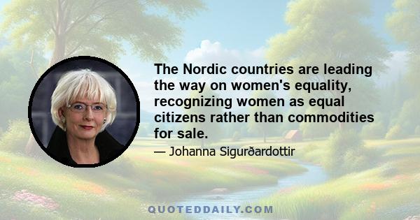 The Nordic countries are leading the way on women's equality, recognizing women as equal citizens rather than commodities for sale.