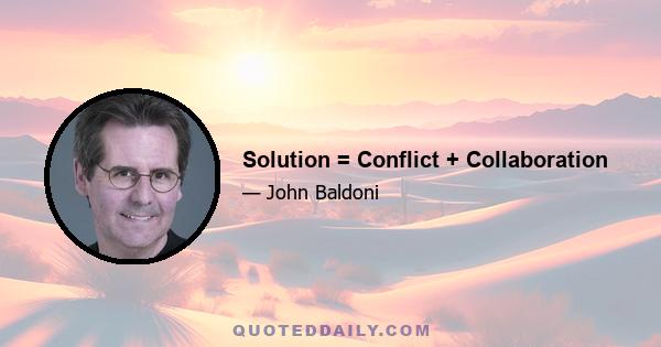 Solution = Conflict + Collaboration