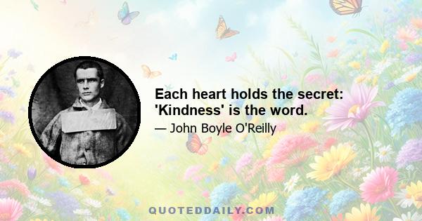 Each heart holds the secret: 'Kindness' is the word.