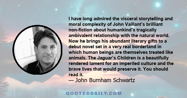 I have long admired the visceral storytelling and moral complexity of John Vaillant’s brilliant non-fiction about humankind’s tragically ambivalent relationship with the natural world. Now he brings his abundant