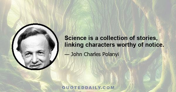 Science is a collection of stories, linking characters worthy of notice.