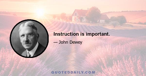 Instruction is important.