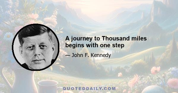 A journey to Thousand miles begins with one step