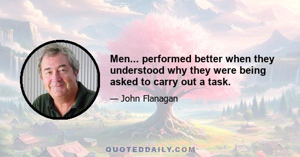 Men... performed better when they understood why they were being asked to carry out a task.