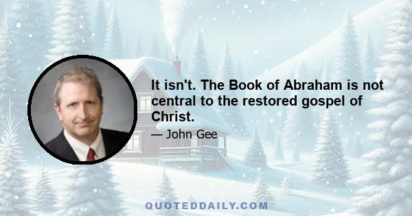 It isn't. The Book of Abraham is not central to the restored gospel of Christ.