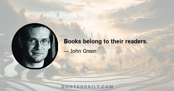 Books belong to their readers.