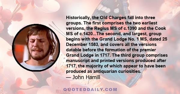 Historically, the Old Charges fall into three groups. The first comprises the two earliest versions, the Regius MS of c.1390 and the Cook MS of c.1420...The second, and largest, group begins with the Grand Lodge No. 1