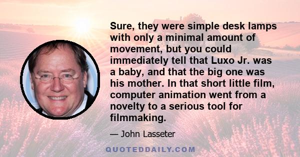 Sure, they were simple desk lamps with only a minimal amount of movement, but you could immediately tell that Luxo Jr. was a baby, and that the big one was his mother. In that short little film, computer animation went