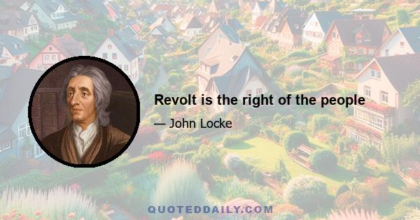 Revolt is the right of the people