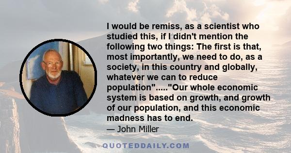 I would be remiss, as a scientist who studied this, if I didn't mention the following two things: The first is that, most importantly, we need to do, as a society, in this country and globally, whatever we can to reduce 