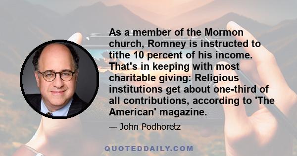 As a member of the Mormon church, Romney is instructed to tithe 10 percent of his income. That's in keeping with most charitable giving: Religious institutions get about one-third of all contributions, according to 'The 