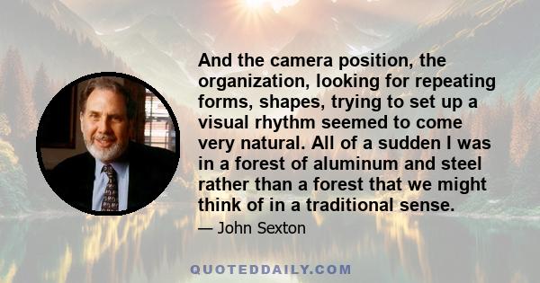 And the camera position, the organization, looking for repeating forms, shapes, trying to set up a visual rhythm seemed to come very natural. All of a sudden I was in a forest of aluminum and steel rather than a forest