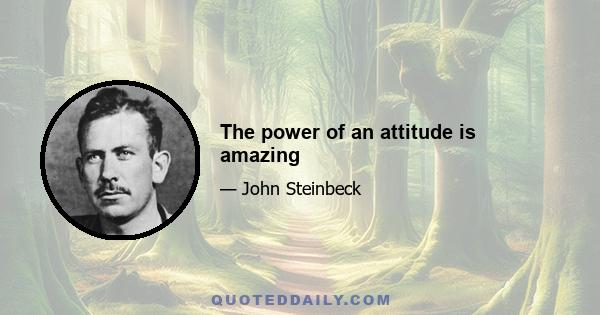 The power of an attitude is amazing