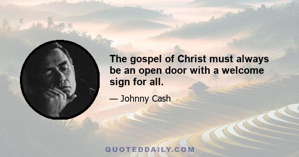 The gospel of Christ must always be an open door with a welcome sign for all.