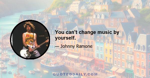 You can't change music by yourself.