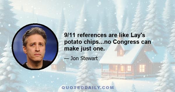 9/11 references are like Lay's potato chips...no Congress can make just one.