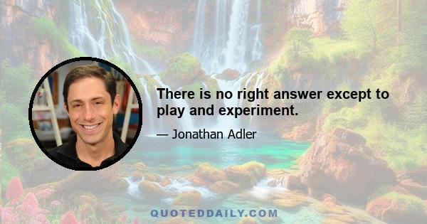 There is no right answer except to play and experiment.