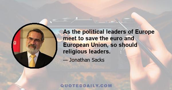 As the political leaders of Europe meet to save the euro and European Union, so should religious leaders.