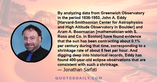 By analyzing data from Greenwich Observatory in the period 1836-1953, John A. Eddy [Harvard-Smithsonian Center for Astrophysics and High Altitude Observatory in Boulder] and Aram A. Boornazian [mathematician with S.