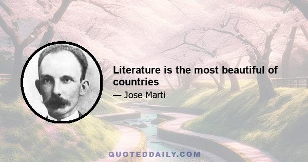 Literature is the most beautiful of countries