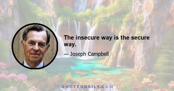 The insecure way is the secure way.