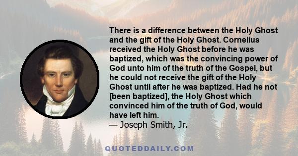 There is a difference between the Holy Ghost and the gift of the Holy Ghost. Cornelius received the Holy Ghost before he was baptized, which was the convincing power of God unto him of the truth of the Gospel, but he