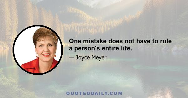 One mistake does not have to rule a person's entire life.