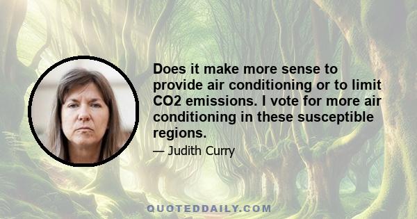 Does it make more sense to provide air conditioning or to limit CO2 emissions. I vote for more air conditioning in these susceptible regions.