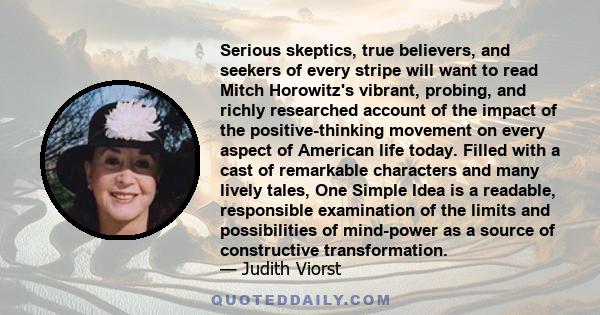 Serious skeptics, true believers, and seekers of every stripe will want to read Mitch Horowitz's vibrant, probing, and richly researched account of the impact of the positive-thinking movement on every aspect of