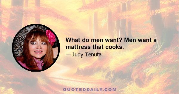 What do men want? Men want a mattress that cooks.