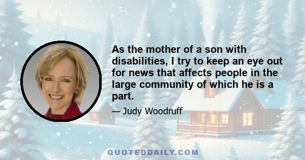 As the mother of a son with disabilities, I try to keep an eye out for news that affects people in the large community of which he is a part.