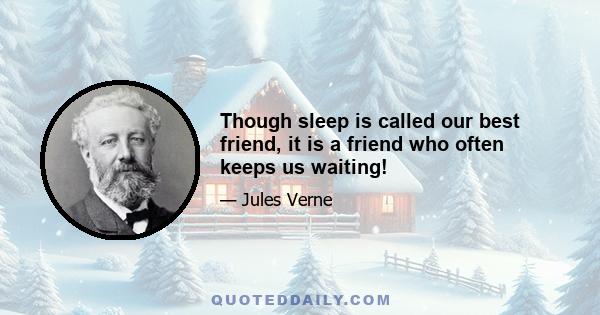 Though sleep is called our best friend, it is a friend who often keeps us waiting!