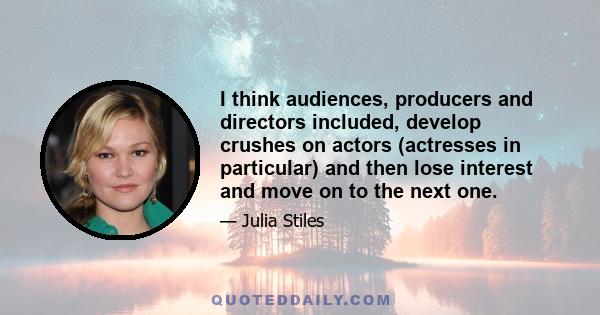 I think audiences, producers and directors included, develop crushes on actors (actresses in particular) and then lose interest and move on to the next one.